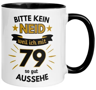 Produktbild von Tasse 79. Geburtstag Mann – „Bitte kein Neid“ – Geschenk zum Geburtstag für Männer