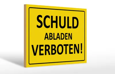 Produktbild von Holzschild Hinweis 30x20cm Schuld abladen verboten