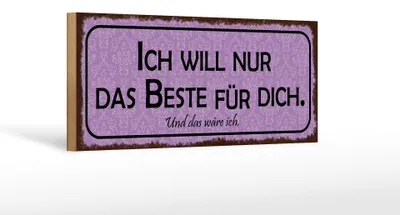 Produktbild von Holzschild Spruch 27x10cm ich will nur das Beste für dich