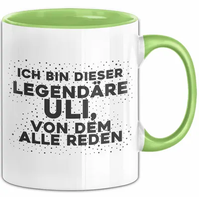 Produktbild von Uli Tasse Ich Bin Dieser Legendaere Uli, Von Dem Alle Reden Geschenk (Grün)