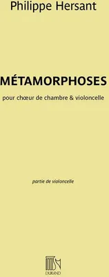 Produktbild von Métamorphoses pour choeur de chambre et violoncelle