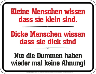 Produktbild von Lustiges Blechschild Nur die Dummen... witzig Spaß 17x22 cm
