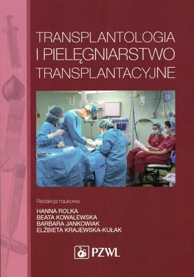 Zdjęcie produktu dla Transplantologia i pielęgniarstwo transplantacyjne