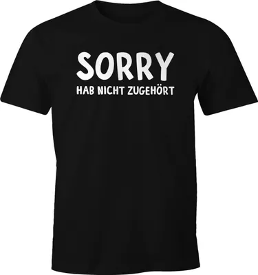 Produktbild von Herren T-Shirt Fun-Shirt Spruch-Shirt Sorry hab nicht zugehört Moonworks®  3XL