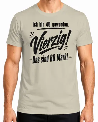 Obrázek produktu pro Mám čtyřicet. Čtyřicet. To jsou 80 marek. Prohlášení. Sarkasmus. Pánské tričko, přírodní barva, velikost M