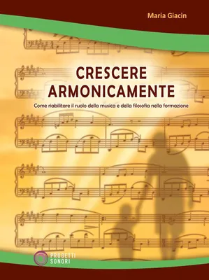 Produktbild von Giacin, M: Crescere armonicamente. Come riabilitare il ruolo