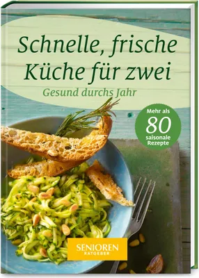 Produktbild von Senioren Ratgeber: Schnelle, frische Küche für zwei