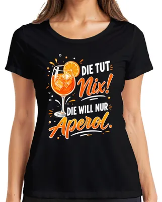 Produktbild von Die tut nix! Die will nur Aperol Spritz Sommer Damen Mädelsabend Damen T-Shirt, Schwarz, L