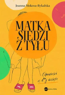Produktbild von Matka siedzi z tyłu. Opowieści z d**y wzięte