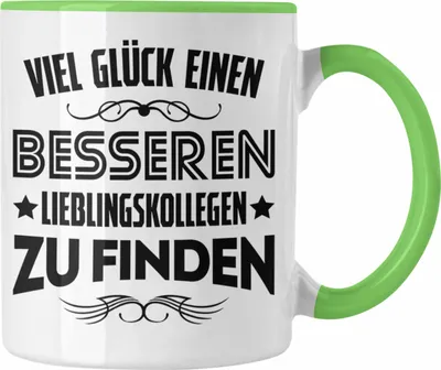 Produktbild von Trendation - Jobwechsel Tasse Geschenk Kollegin Kollege Lustig Abschiedsgeschenk Sprüche - Viel Glück Besseren Lieblingskollegen (Grün)