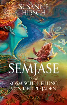 Produktbild von SEMJASE bringt Kosmische Heilung von den Plejaden