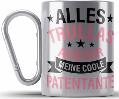 Produktbild von Trendation - Patentante Edelstahl Tasse Karabiner Geschenk Lustig Alles Trullas Geschenkidee Geburtstag (Silber)
