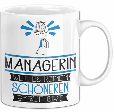 Produktbild von Managerin Weil Es Keinen Schöneren Beruf Gibt Tasse Geschenk für Eine Managerin Lustig (Weiß)