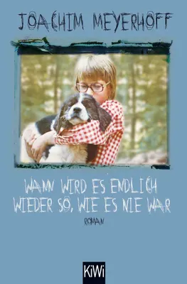 Produktbild von Wann wird es endlich wieder so, wie es nie war