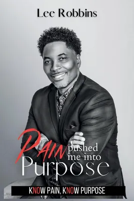 Produktbild von Pain Pushed Me Into Purpose