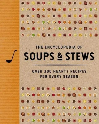 Obrázok produktu pre The Encyclopedia of Soups and Stews