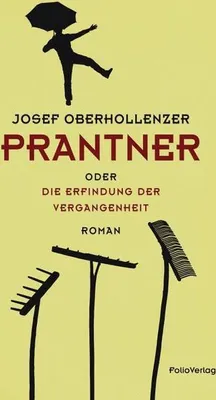 Produktbild von Prantner oder Die Erfindung der Vergangenheit