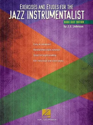 Produktbild von Exercises and Etudes for the Jazz Instrumentalist Bass Clef Edition Jazz Practice Songbook for Trombone and Bass Instruments Progressive Etudes and Improvisation Study -Jazz Sheet Music Method