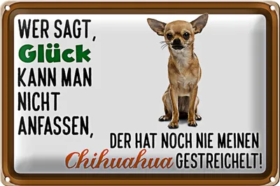 Produktbild von Blechschild Spruch 18x12cm wer sagt Glück Chihuahua Hund