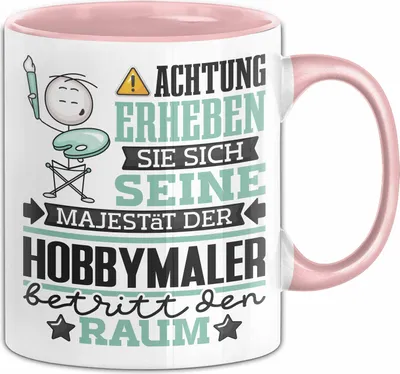 Produktbild von Hobbymaler Geschenk Tasse Lustiger Spruch Erheben Sie Sich Der Hobbymaler Betritt den Raum (Rosa)