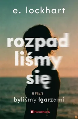 Obrázok produktu pre Rozpadli sme sa – román E. Lockhartovej
