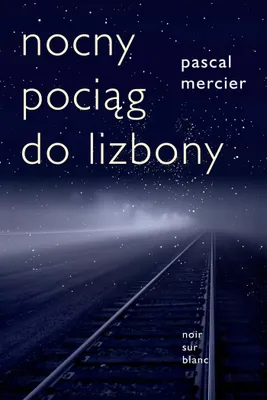 Immagine prodotto di Nocny pociąg do Lizbony - powieść o poszukiwaniu sensu życia