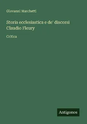 Produktbild von Storia ecclesiastica e de' discorsi Claudio Fleury