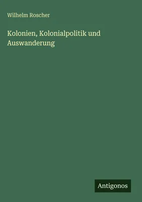 Produktbild von Kolonien, Kolonialpolitik und Auswanderung