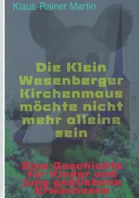 Produktbild von Die Klein Wesenberger Kirchenmaus möchte nicht mehr alleine sein