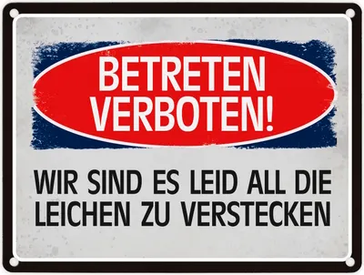 Produktbild von Wir sind es Leid die Leichen zu verstecken Metallschild Warnung Verbot Betreten