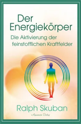 Image de Der Energiekörper - Die Aktivierung der feinstofflichen Kraftfelder