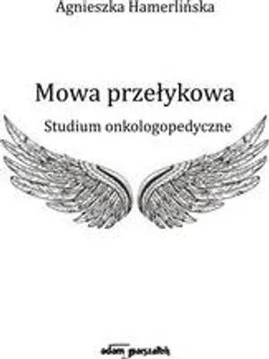 Produktbild von Mowa przełykowa - Agnieszka Hamerlińska (Literatur und Sprachwissenschaft auf Polnisch)
