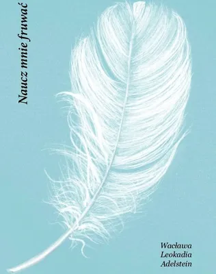 Immagine prodotto di Naucz mnie fruwać - Wacława Leokadia Adelstein (Buch auf Polnisch)