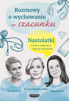 Obrázek produktu pro Rozmowy o wychowaniu w szacunku Nastolatki