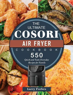 Produktbild von The Ultimate Cosori Air Fryer Cookbook