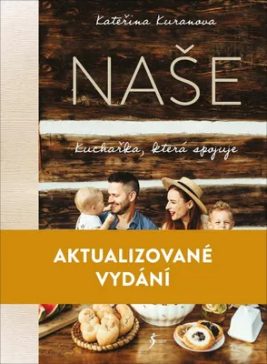 Produktbild von Naše: Kuchařka, která spojuje (Kuranova Kateřina)