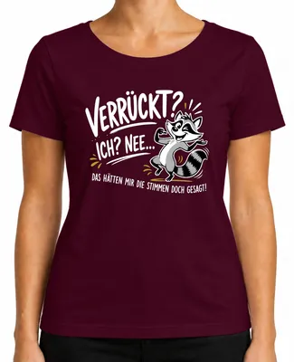 Imagen del producto de Camiseta para mujer con estampado que dice "Verrückt Ich Nee Stimmen Gesagt Waschbär Statement Sarkasmus", color burdeos, talla M