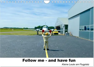 Produktbild von Follow me-and have fun kleine Leute am Flugplatz (Wandkalender 2026 DIN A4 quer), CALVENDO Monatskalender