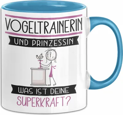 Produktbild von Vogeltrainerin Und Prinzessin Tasse Geschenk Für Eine Vogeltrainerin Geburtstag Was Ist Deine Superkraft (Blau)