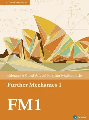 Obrázok produktu pre Pearson Edexcel AS and A level Further Mathematics Further Mechanics 1 Textbook + e-book