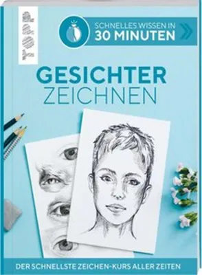 Produktbild von Schnelles Wissen in 30 Minuten - Gesichter Zeichnen