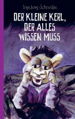Produktbild von Der kleine Kerl, der alles wissen muss (Taschenbuch)
