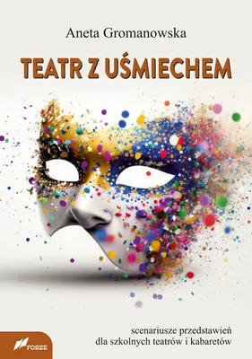 Zdjęcie produktu dla Teatr z uśmiechem - Aneta Gromanowska (Literatur und Pädagogik auf Polnisch)