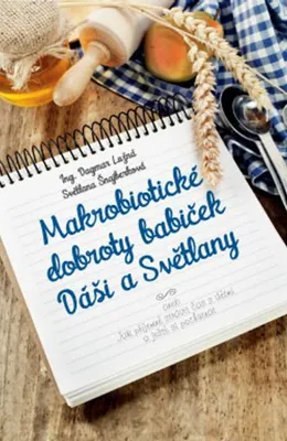 Image de Makrobiotické dobroty babiček Dáši a Světlany | Dagmar Lužná