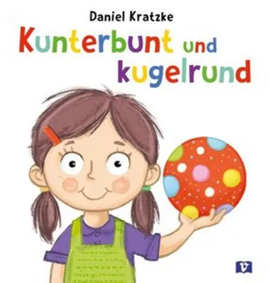 Obrázok produktu pre Kunterbunt und kugelrund. Bilderbuch