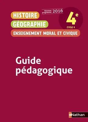 Produktbild von Histoire Géographie Enseignement Moral et Civique 4è 2016 - Guide Pédagogique