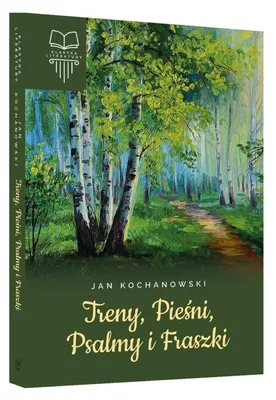 Zdjęcie produktu dla ISBN Treny, Pieśni, Psalmy i Fraszki, Polski, Twarda okładka, 172 stron(y)