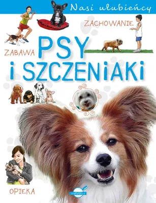 Zdjęcie produktu dla Psy i szczeniaki. Nasi ulubieńcy