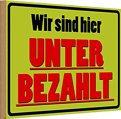 Produktbild von Holzschild Spruch 30x20cm wir sind hier unterbezahlt