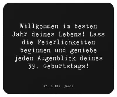 Produktbild von Mr. & Mrs. Panda Mauspad Spruch 39. Geburtstag - Schwarz - Geschenk, besonderer Tag, neue Lebensjahr, genießen, Erfolge, gummi, Mousepad, laptop, Geburtstagsfeier